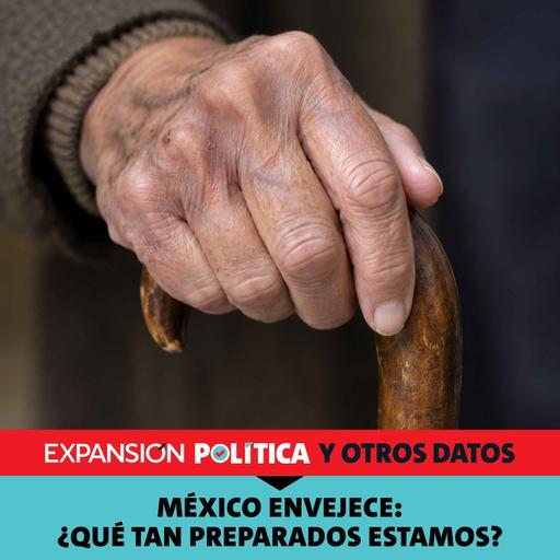 México envejece: ¿qué tan preparados estamos? | Episodio 272