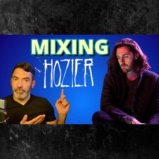 Mix Breakdown: Hozier "Too Sweet"