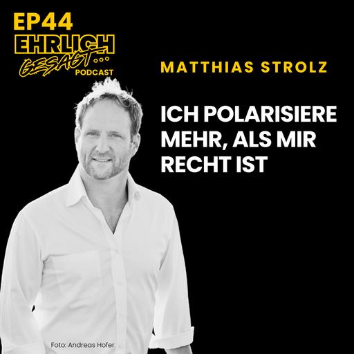 „Ich polarisiere mehr, als mir recht ist“ · Matthias Strolz, Autor und Unternehmer | EG044