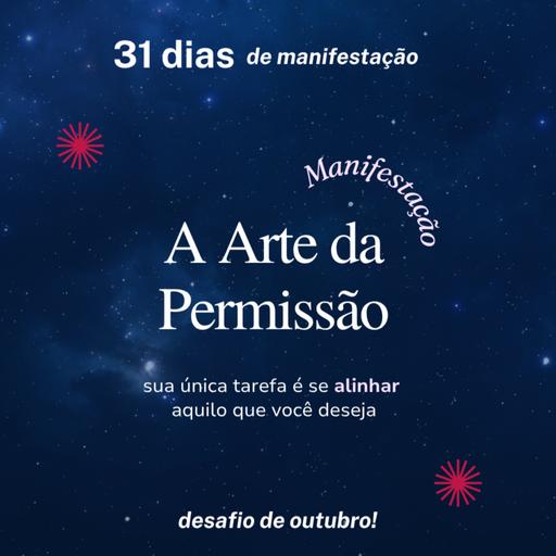 31 dias de Manifestação: Dia 1 - O Poder de Sentir-se Bem Agora