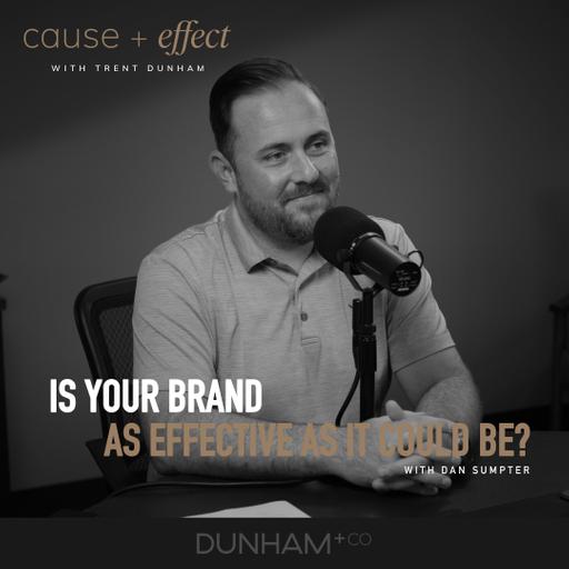 Is Your Brand as Effective as It Could Be? | Dan Sumpter