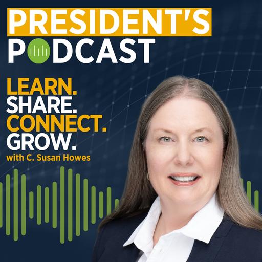 SPE President's Podcast with C. Susan Howes - "Learn. Share. Connect. Grow." - October 2026