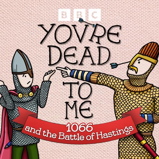 Special Episode: 1066 and the Battle of Hastings