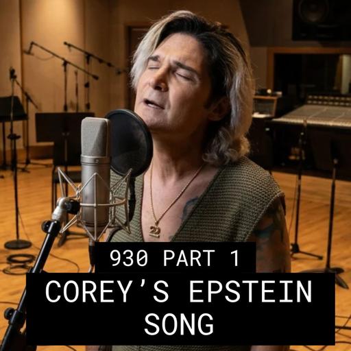 Corey Feldman's Jeffrey Epstein Song - #930 Part 1