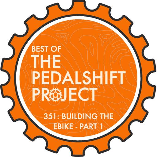 Best of Pedalshift 351: Build the eBike - Part 1