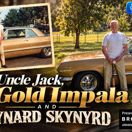 440: My Uncle Jack, Corvettes, Gold Impalas & Lynyrd Skynyrd