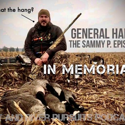 General Hang - The Sammy P Episode - In Memoriam