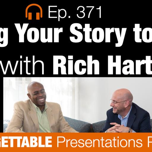 Ep. 371 BRING YOUR STORY TO LIFE WITH RICH HART