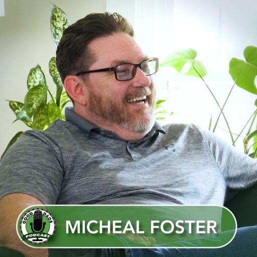 Good Dads Podcast: Ep 1 - Dads Communicating Series | Micheal Foster - Honesty Helps Teens Feel Safe