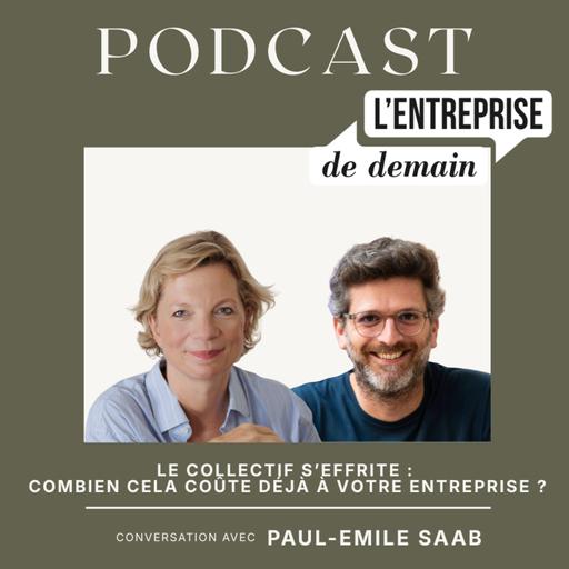 Le collectif s’effrite : combien cela coûte déjà à votre entreprise ? - Paul-Emile Saab
