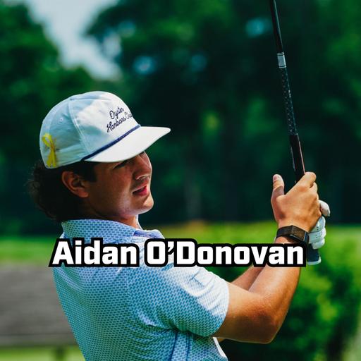 "This Is Our Job Now": Aidan O'Donovan on Turning the Corner to Pro Golf