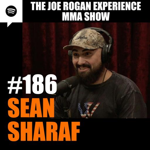 JRE MMA Show #186 with Sean Sharaf