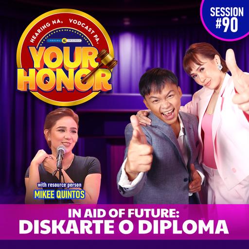 In Aid of Future: Diskarte o Diploma