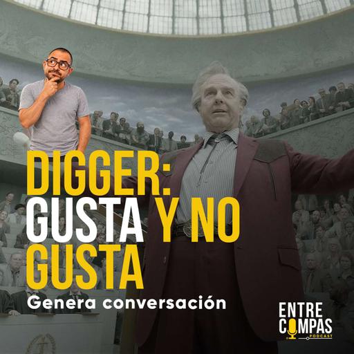 Digger gusta pero NO gusta (sin spoilers)