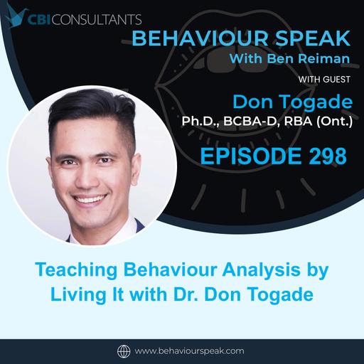 Teaching Behaviour Analysis by Living It with Dr. Don Togade