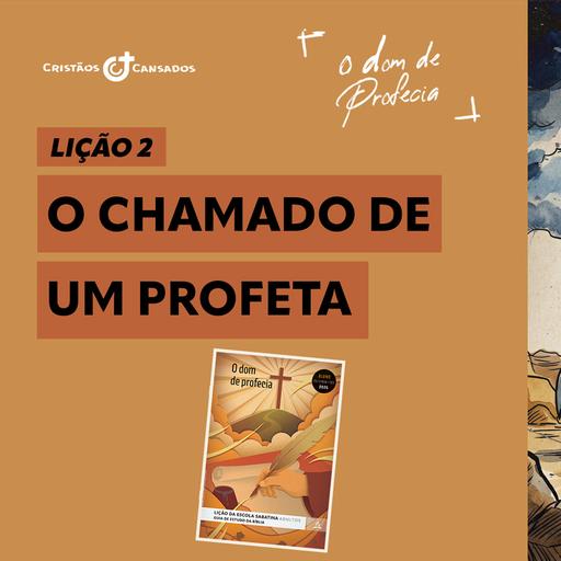 O chamado de um profeta | O Dom de Profecia – L2 | 4Tri26