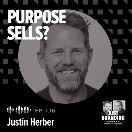 S08.EP16 - Does Purpose Really Sell? The TOMS Story with Justin Herber