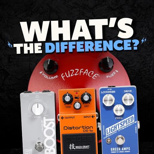 The Difference Between Fuzz, Overdrive, Distortion, & Boost