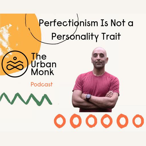 Perfectionism Is Not a Personality Trait