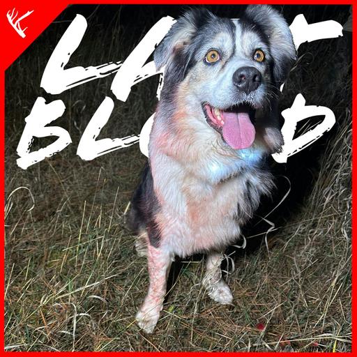Last Blood | EP 1 SZN 2 - Borrowing a dog isn't easy - w/ Bryan Meyering & Evan Haverkamp