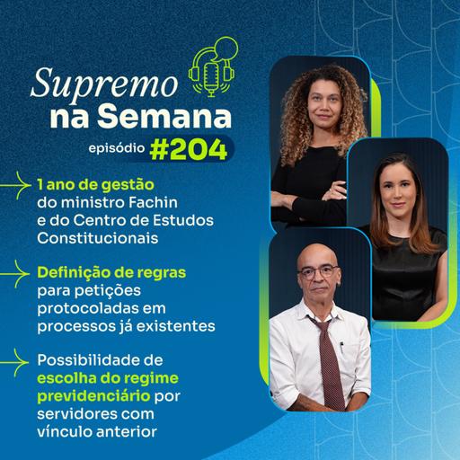 #EP204 - Supremo na Semana