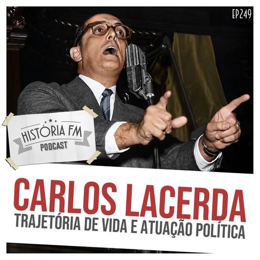 249 Carlos Lacerda: trajetória de vida e atuação política