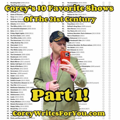 Corey’s Favorite Shows Of The 21st Century Part 1: Establishing The Contenders!!