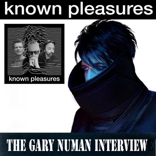 Known Pleasures Ep 67 - Gary Numan Interview