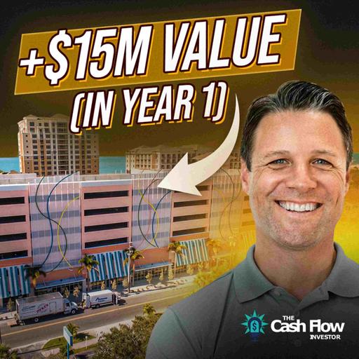 Real Deals: We Created $15M in Value on This Commercial Property (In Year One)