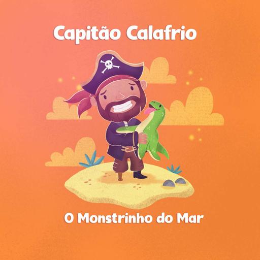 Capitão Calafrio - O Monstrinho do Mar
