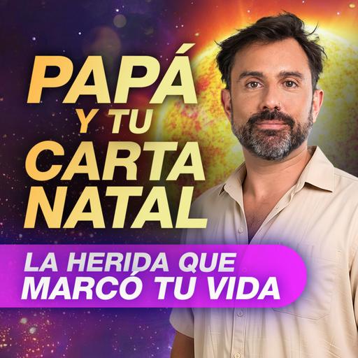 ☀️ Tu PAPÁ y el SOL en tu Carta Natal - La importancia de sanar el vínculo | Astrología Evolutiva