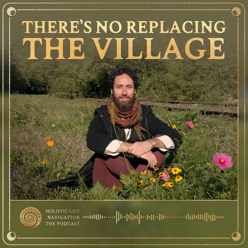 [Ep. 356] One Or Two Parents Cannot Replace The Village