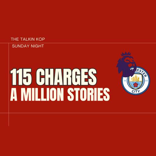 115 Charges - A Million Stories | Sunday Night Kop