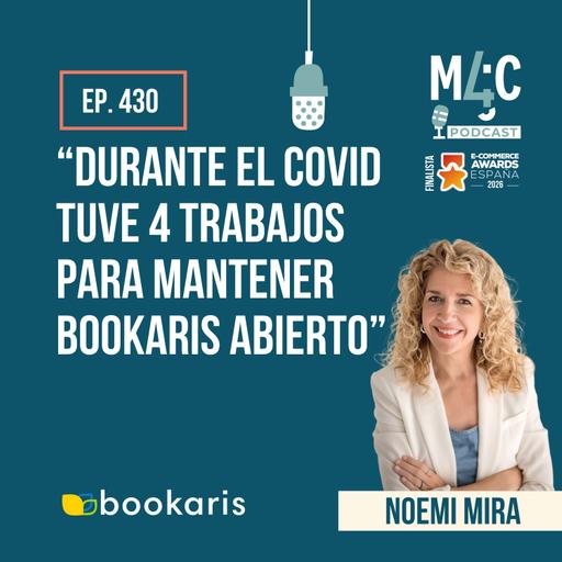 Noemí Mira (Bookaris): “En turismo, cuando llaman es grave, no lo puede resolver una IA” [430]