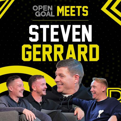 STEVEN GERRARD | Open Goal Meets... Liverpool Legend and Rangers Title Winning Manager!
