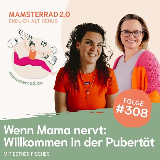 #308 Wenn Mama nervt: Willkommen in der Pubertät