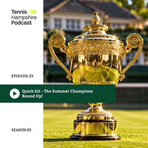 THPod 3.25: Quick Hit - the Summer Champions round up