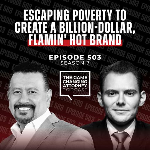 503. Escaping Poverty to Create a Billion-Dollar, Flamin’ Hot Brand with Richard Montañez [Encore Edition]
