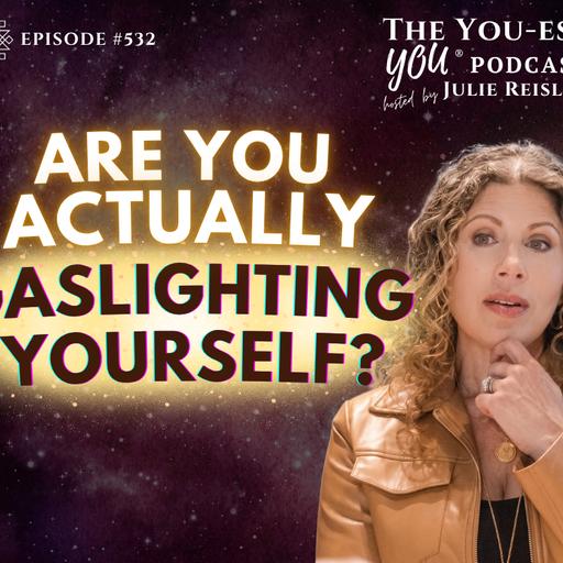 Are You Actually Gaslighting Yourself?