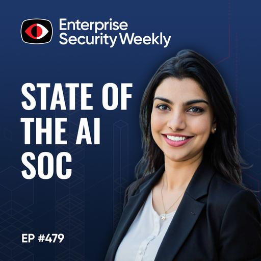 State of the AI SOC, regulating AI, and can AI agents feel pain? - Aqsa Taylor - ESW #479