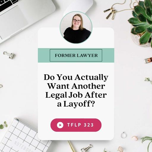 Do You Actually Want Another Legal Job After a Layoff?