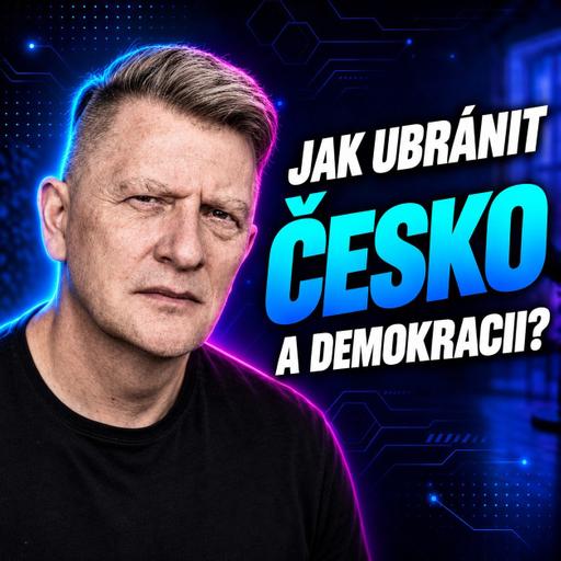 #226: Jiří Padevět – Jak ubránit Česko a demokracii?