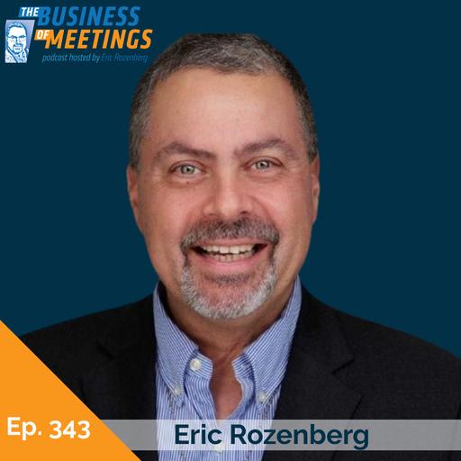 343: More than Attending IMEX: How to Turn Three Days Into a Year of Opportunities with Eric Rozenberg