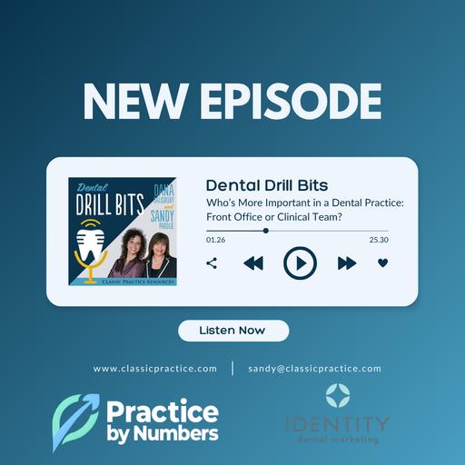 Who's More Important in a Dental Practice: Front Office or Clinical Team?