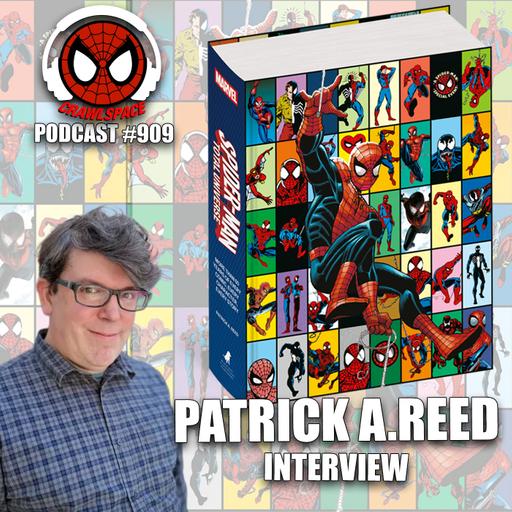 Podcast #909 Spider-Man Total Universe Author Patrick A. Reed Interview