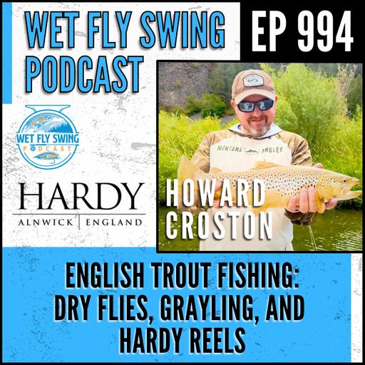 994 | English Trout Fishing with Howard Croston: Dry Flies, Grayling, and Hardy Reels