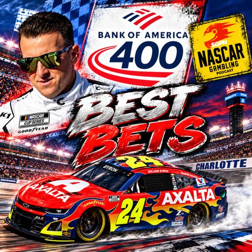 Bank of America 400 Betting Picks 2026 (Ep. 880)