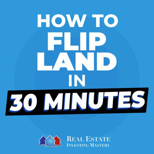 How to Flip Land in 30 Minutes (Okay, 52) » 1460