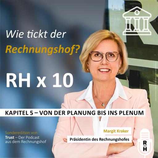Rechnungshof x10 Kapitel 5 – Von der Planung bis ins Plenum