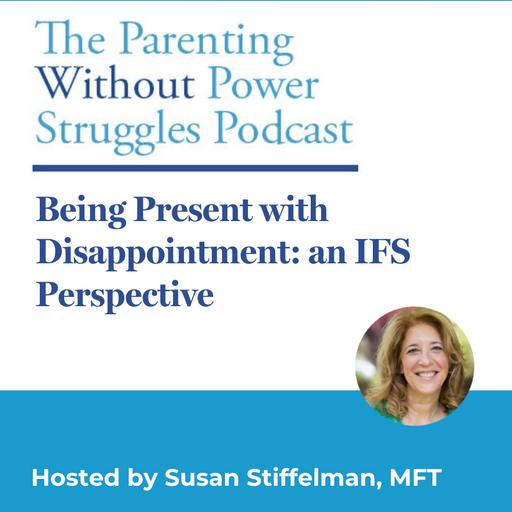4:8 ​Being Present with Disappointment: an IFS Perspective